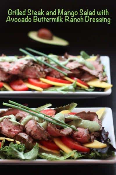 Grilled Steak and Mango Salad with Avocado Buttermilk Ranch Dressing with Caption.jpg Grilled Steak and Mango Salad with Avocado Buttermilk Ranch Dressing with Caption