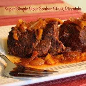 Super Simple Slow Cooker Steak Pizzaiola with caption