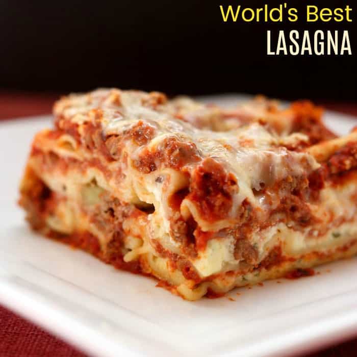 World S Best Lasagna Recipe Ever Cupcakes Kale Chips