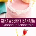 Strawberry Banana Coconut Smoothie Collage
