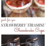 Strawberry tiramisu cheesecake cups topped with fresh strawberries.