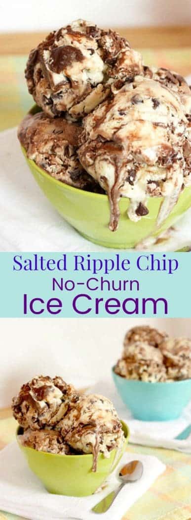 Salted Ripple Chip No-Churn Ice Cream - Cupcakes & Kale Chips