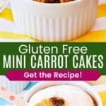 A spoon in a ramekin of carrot cake and a spoon picking up a bite of the cake out of the dish divided by a green box with text overlay that says "Gluten Free Mini Carrot Cakes" and the words "Get the Recipe!".