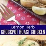 Lemon Herb Crockpot Roast Chicken Collage