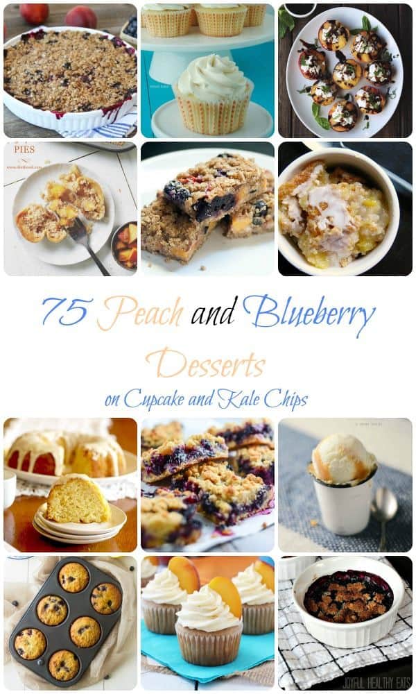 75 Peach and Blueberry Desserts - the best recipes from your favorite food blogs around the web! | cupcakesandkalechips.com | #peaches #blueberries