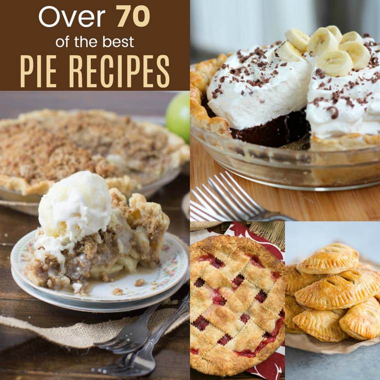 70+ of the Best Pie Recipes Cupcakes & Kale Chips