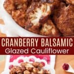Cranberry Balsamic Glazed Cauliflower Pinterest Collage