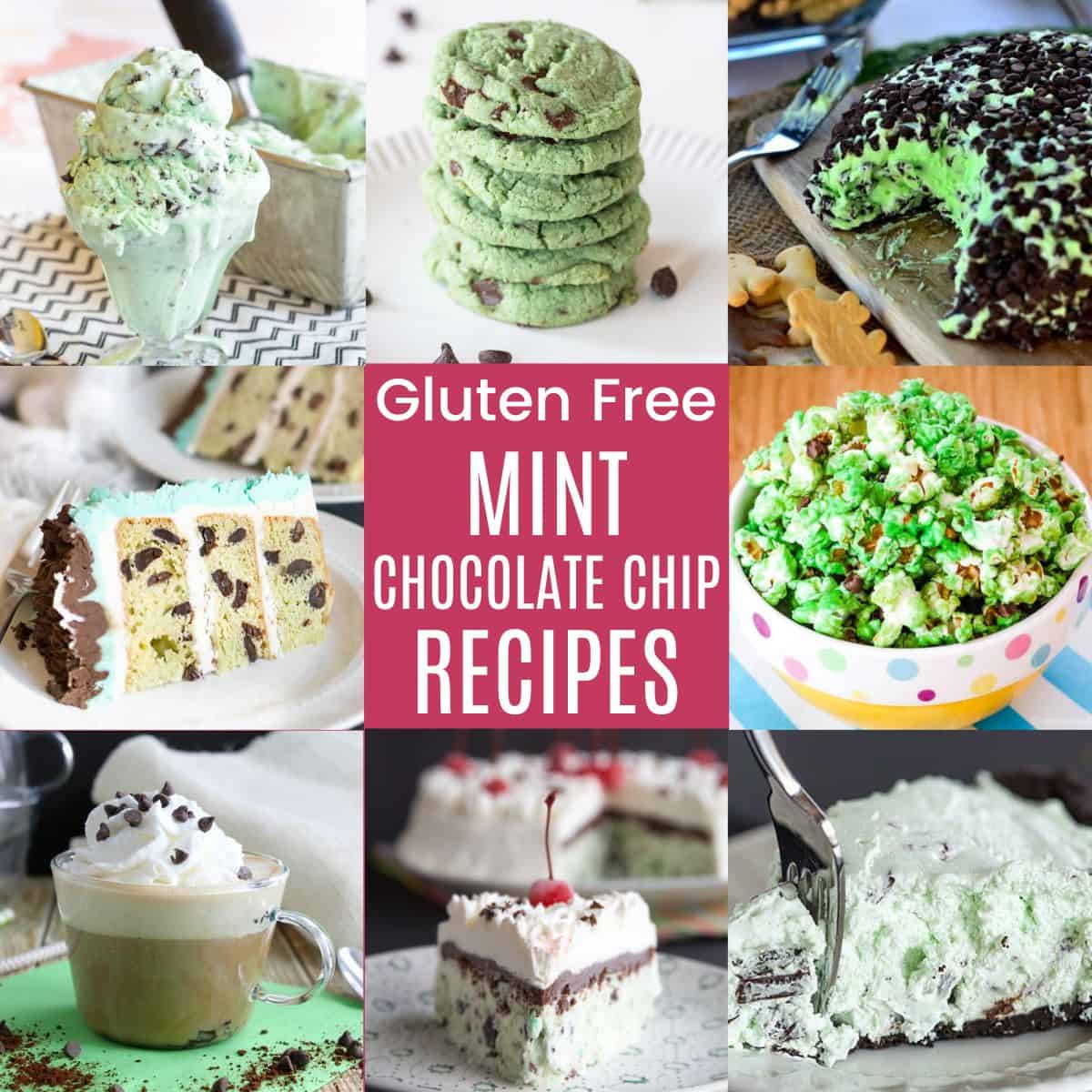 A three-by-three collage of desserts like mint chocolate chip ice cream, cookies, cake, and popcorn with a pink box in the middle with text overlay that says "Gluten Free Mint Chocolate Chip Recipes".