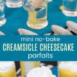 Mini No-Bake Creamsicle Cheesecake Parfaits - gluten-free dessert recipe