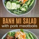 Banh Mi Salad with Pork Meatballs Pinterest Collage