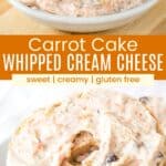 A knife in a bowl of flavored cream cheese and a closeup of the whipped cream cheese spread on a bagel half divided by an orange box with text overlay that says "Carrot Cake Whipped Cream Cheese" and the words sweet, creamy, and gluten free.