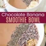 Chocolate Banana Smoothie Bowl with a closeup of the toppings