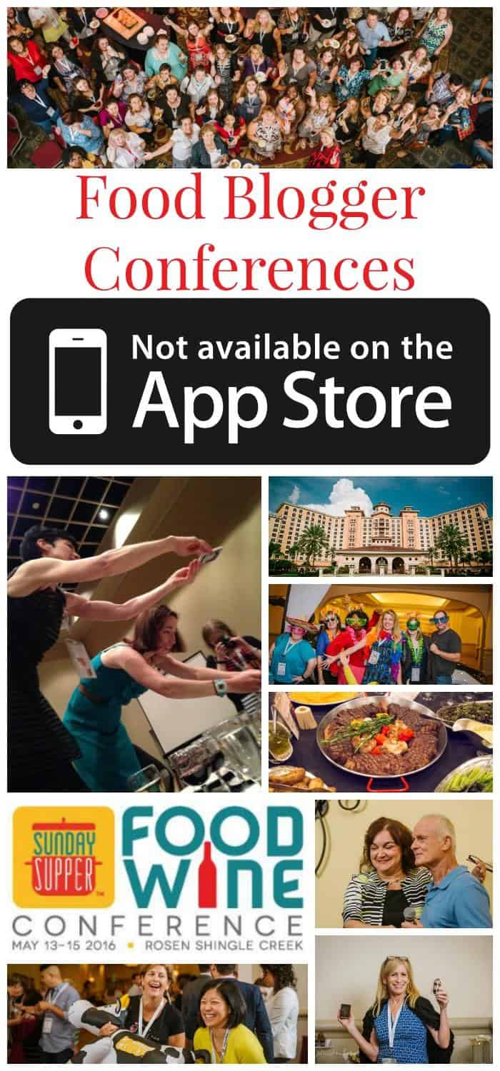 Food Blogger Conferences are NOT Available on the App Store - why you NEED to attend the Food Wine Conference May 13-15, 2016 in Orlando!
