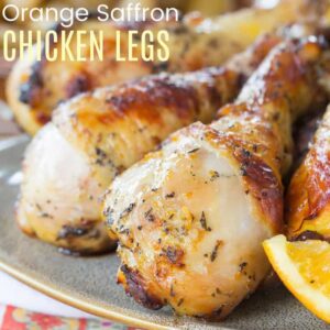 Orange Saffron Chicken Legs Grilled or Baked