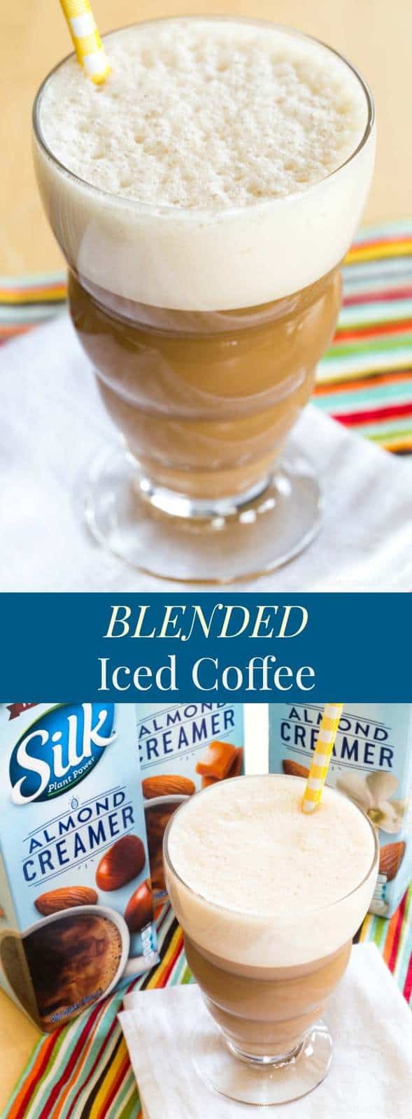 Blended Iced Coffee - a simple hack brings the coffee shop to your kitchen. Customize it with your favorite @lovemysilk Dairy Free Creamers. #ad