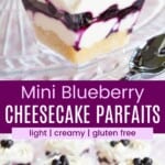 A closeup of a small dessert parfait and more on a platter divided by a purple box with text overlay that says "Mini Blueberry Cheesecake Parfaits" and the words light, creamy, and gluten free.