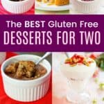 The Best Gluten Free Dessert for Two Recipes collage