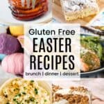 A two-by-three collage of ham, coffee cake, potato salad, carrot cake, peanut butter eggs, and salmon with a white box in the middle with text that says "Gluten Free Easter Recipes" and the words brunch, dinner, and dessert..