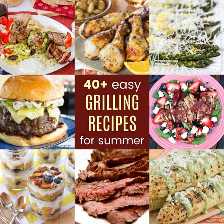 The Best Grilling Recipes | Over 40 Easy Summer Grilling Ideas