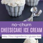 Easy No Churn Gluten Free Cheesecake Ice Cream Pinterest Collage