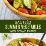 Brown Butter Sauteed Summer Vegetables Pin