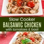 Slow Cooker Balsamic Chicken with Tomato and Basil Pin