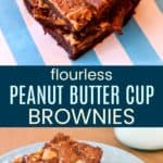 Flourless Peanut Butter Cup Brownies Pinterest Collage