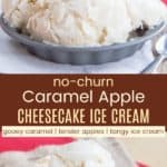 No-Churn Cheesecake Caramel Apple Ice Cream Pinterest Collage