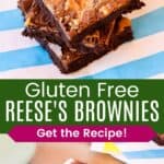 A stack of brownies swirled with peanut butter and peanut butter cups on a striped napkin and one on a polka dot napkin divided by a green box with text overlay that says "Gluten Free Reese's Brownies" and the words "Get the Recipe!"
