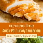Sriracha Lime Slow Cooker Turkey Tenderloin Recipe Pinterest Collage