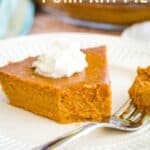 A slice of crustless pumpkin pie on a plate with whipped cream on top and a bite from the tip on a fork next to it with text overlay that says "Crustless Pumpkin Pie".