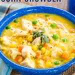 A blue bowl of soup garnished with pepper and sage with text overlay that says "Chicken Corn Chowder".