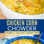 Easy Chicken Corn Chowder Recipe Pinterest Collage