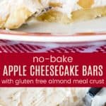 No Bake Gluten Free Apple Cheesecake Bars Pinterest Collage