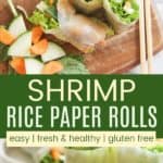 Shrimp Rice Paper Rolls Pinterest Collage