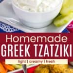 A white bowl of tzatziki sauce on a platter with veggies and on a table with dishes of falafel divided by a red box with text overlay that says "Homemade Greek Tzatziki" and the words light, creamy, and fresh.