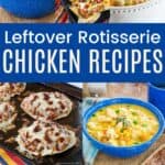 Best Recipes Using Rotisserie Chicken