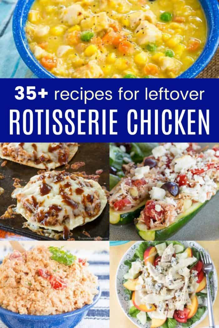 35+ Easy Leftover Rotisserie Chicken Recipes - Cupcakes & Kale Chips