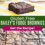 A fudge-swirled brownies on a yellow and white striped napkin and the cut sheet of brownies on a piece of parchment paper divided by a green box with text overlay that says "Gluten Free Bailey's Fudge Brownies" and the words "Get the Recipe!".