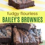 Flourless Baileys Brownies Recipe Pinterest Collage