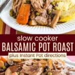 Slow Cooker Balsamic Beef Pot Roast Recipe Pinterest Collage
