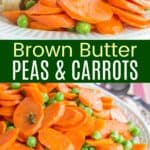 Browned Butter Carrots and Peas Recipe Pinterest Collage