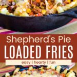 A fork picking up some French fries covered with a ground beef and veggie mixture and melted cheese out of a cast iron skillet and the finished dish in the pan divided by a red box with text overlay that says "Shepherd's Pie Loaded Fries" and the words easy, hearty, and fun.