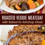 Roasted Veggie Balsamic Meatloaf Recipe Pinterest Collage