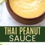 Easy Thai Peanut Sauce Recipe Pinterest Collage