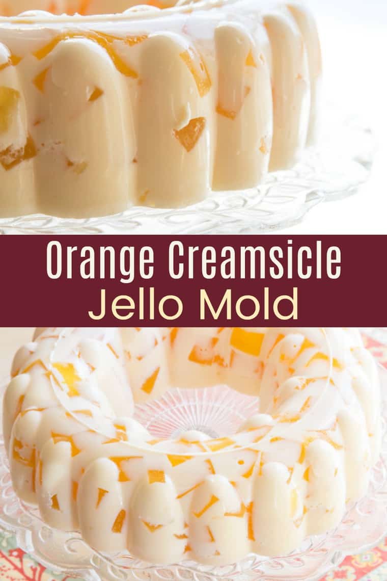 Orange Creamsicle Jello Mold Salad - Cupcakes & Kale Chips