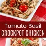 Slow Cooker Chicken with Tomatoes and Basil Pinterest Collage
