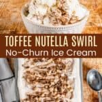 Toffee Nutella Swirl No-Churn Ice Cream Pinterest Collage
