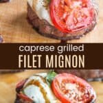 Caprese Grilled Filet Mignon Pinterest Collage