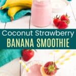 Coconut Strawberry Banana Smoothie Pinterest Collage